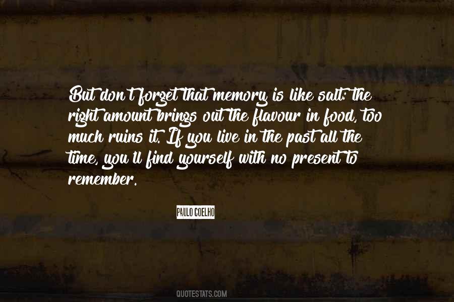 Remember The Past Live In The Present Quotes #1587500