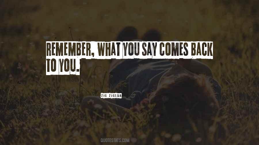 Remember What You Say Quotes #890041