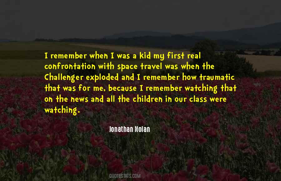 Remember When I Was A Kid Quotes #1509630