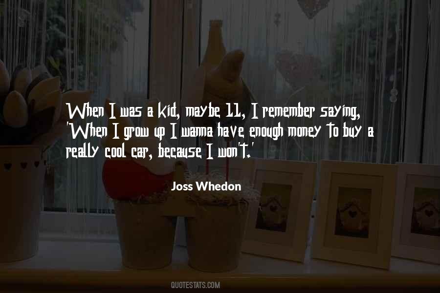 Remember When I Was A Kid Quotes #388763