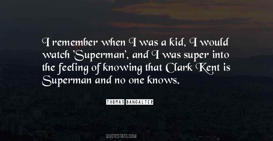 Remember When I Was A Kid Quotes #451243