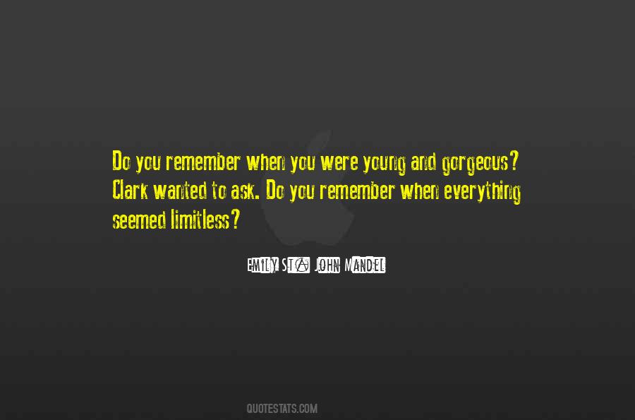 Remember When We Were Young Quotes #174409