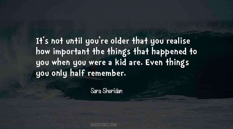 Remember When You Were A Kid Quotes #219906