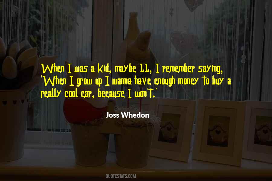 Remember When You Were A Kid Quotes #388763