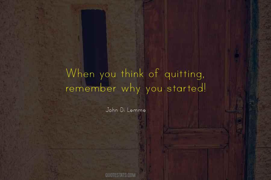 Remember Why You Started Quotes #591228