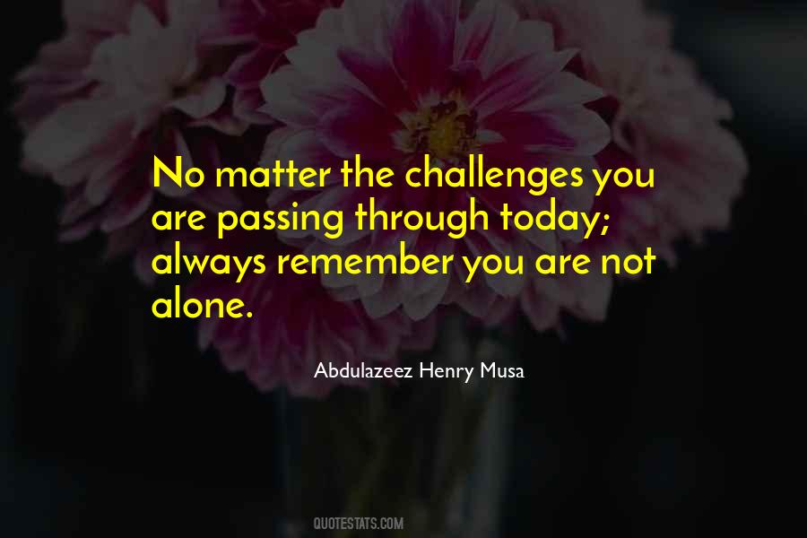 Remember You Are Not Alone Quotes #200099