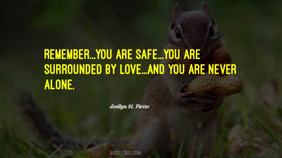 Remember You Are Not Alone Quotes #463651