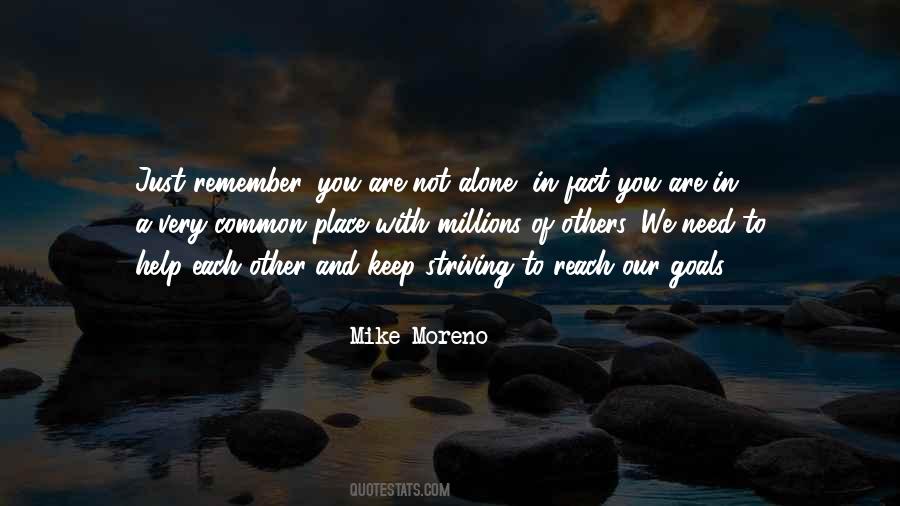 Remember You Are Not Alone Quotes #852344 Remember You Are Not Alone Quotes #852344