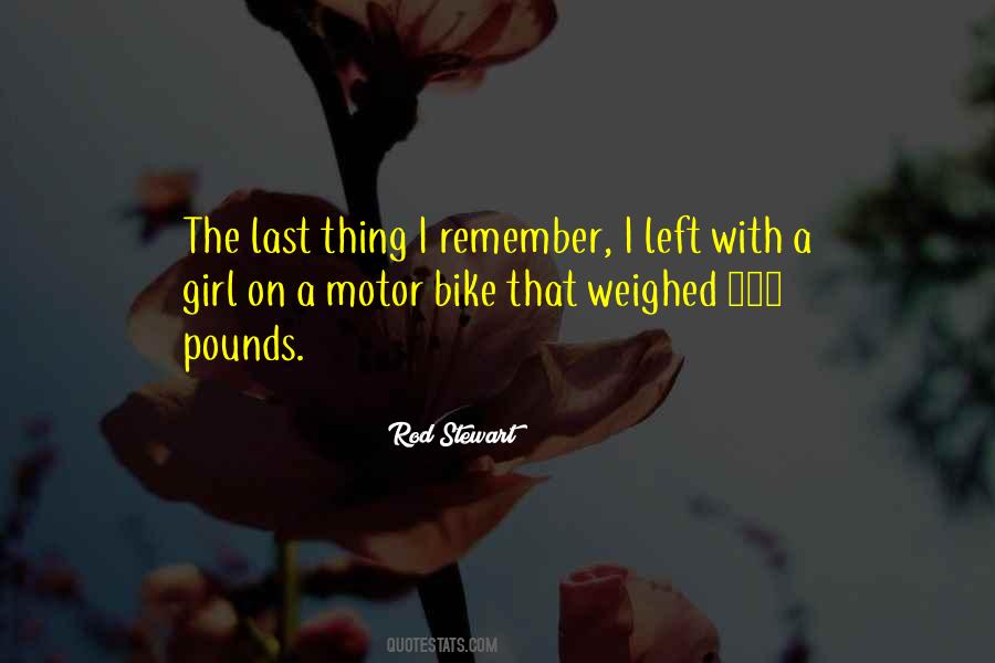 Remember You Left Me Quotes #8231