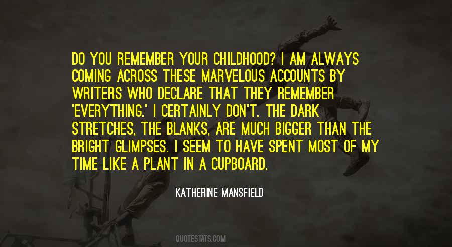 Remember Your Childhood Quotes #1851635