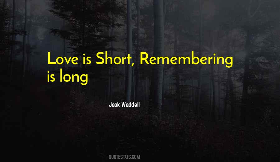 Remembering Our Love Quotes #336321