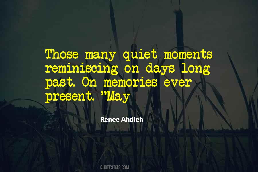 Reminiscing Our Memories Quotes #779142