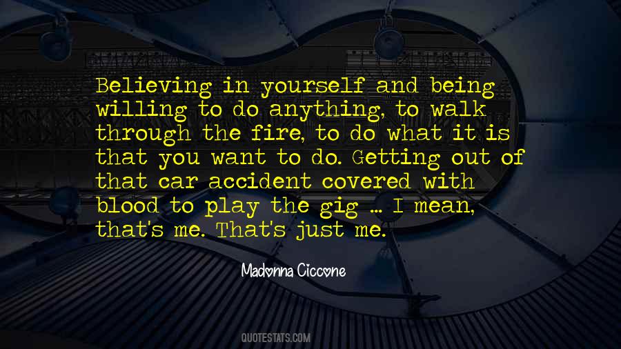Quotes About Believing What You Want To Believe #1611544