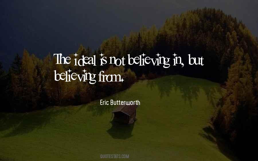 Quotes About Believing What You Want To Believe #3369