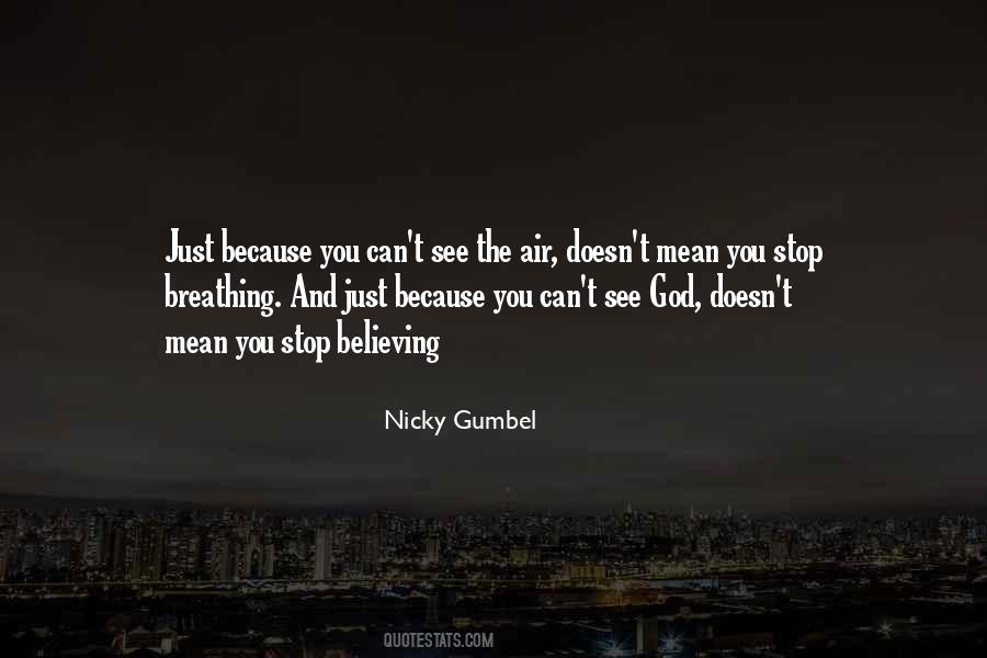 Quotes About Believing What You Want To Believe #40257