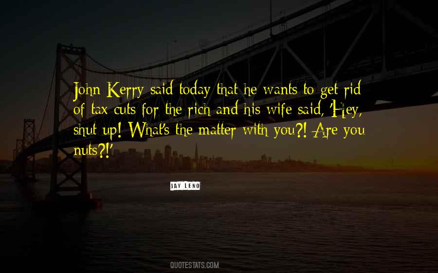 Quotes About John Kerry #1728403