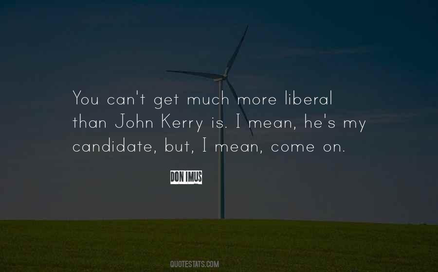 Quotes About John Kerry #1877122