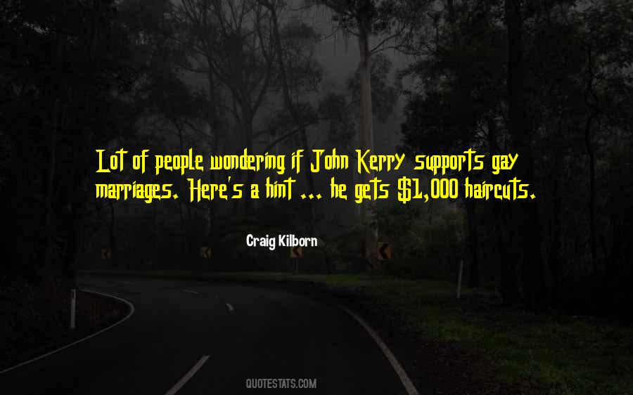 Quotes About John Kerry #52145