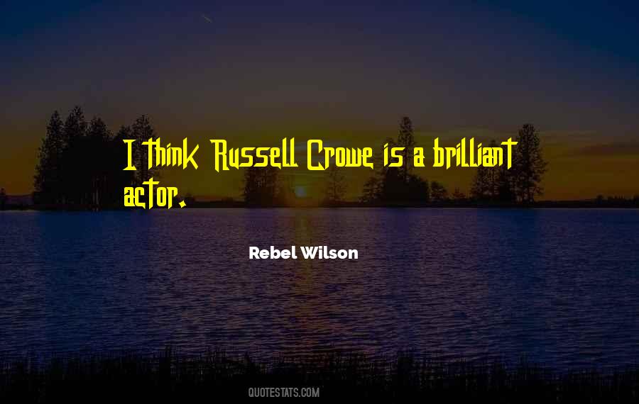 Quotes About Russell Crowe #854385