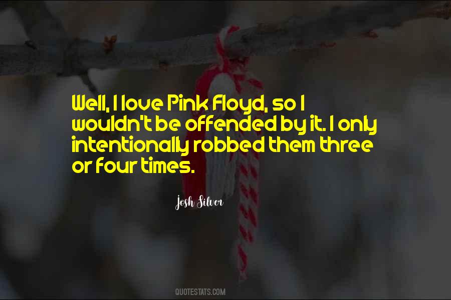 Quotes About Pink Floyd #1588451