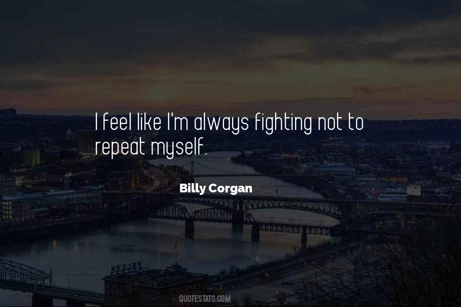 Repeat Myself Quotes #1272125