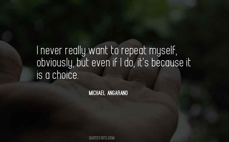 Repeat Myself Quotes #1623321