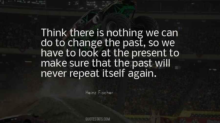 Repeat The Past Quotes #157501