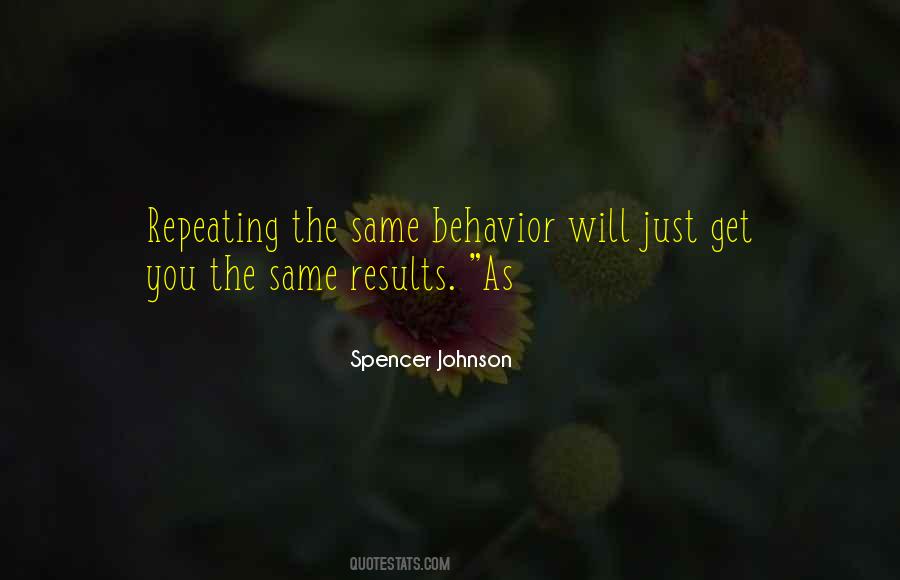 Repeating Behavior Quotes #1136757