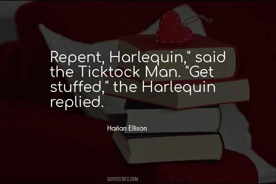Repent Harlequin Quotes #236637