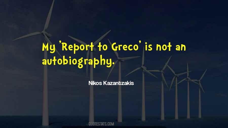 Report To Greco Quotes #448225