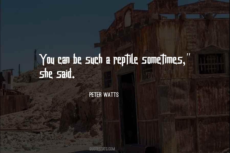 Reptile Quotes #1660999