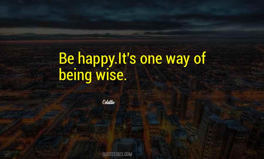 Quotes About Being Wise #1164956