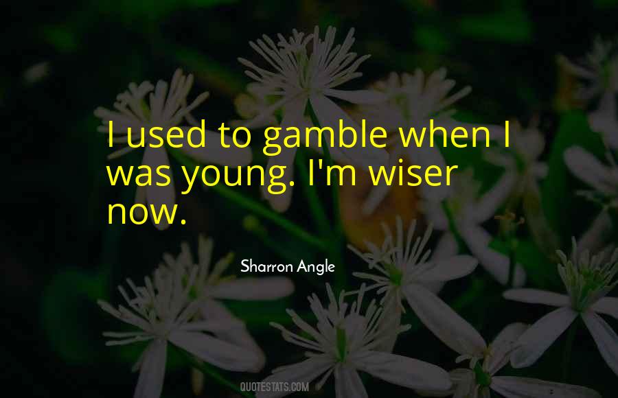 Quotes About Being Wiser #6070