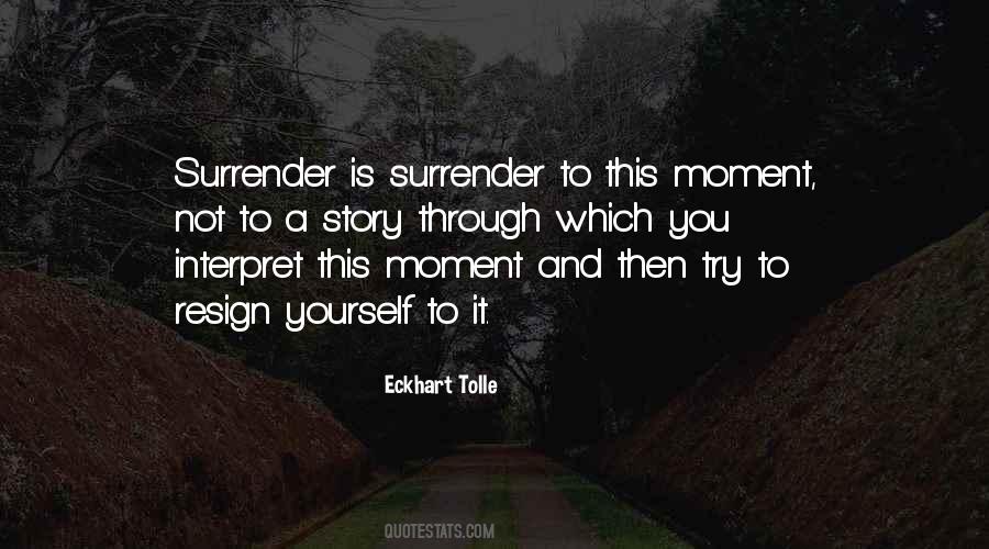 Resign Yourself Quotes #1029225