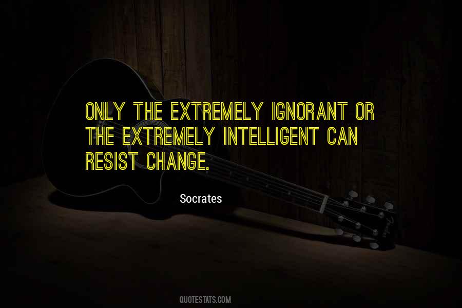 Resist Change Quotes #1816988