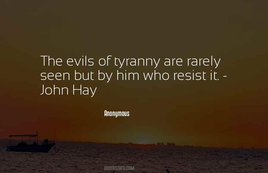 Resist Tyranny Quotes #1807959