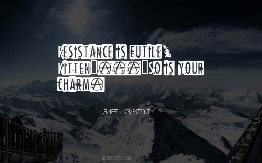 Resistance Is Futile Quotes #1467106