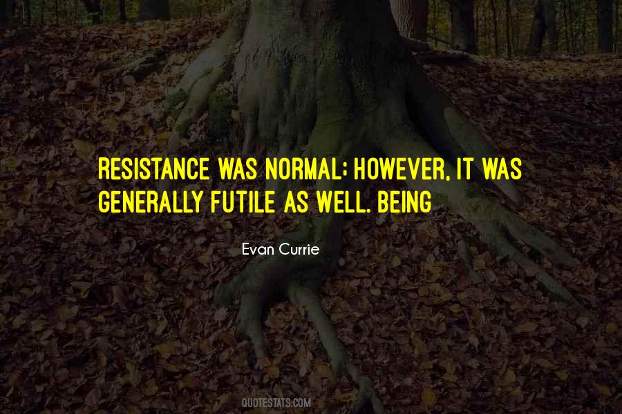 Resistance Is Futile Quotes #278513