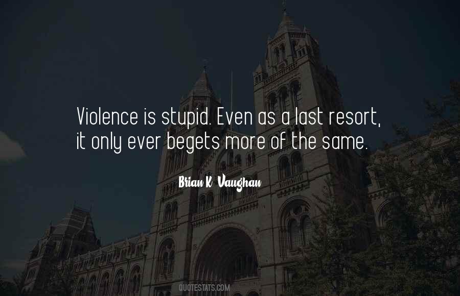 Resort To Violence Quotes #1200417