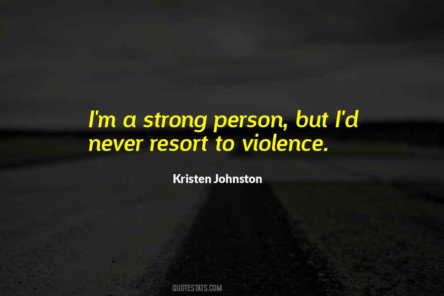 Resort To Violence Quotes #125952