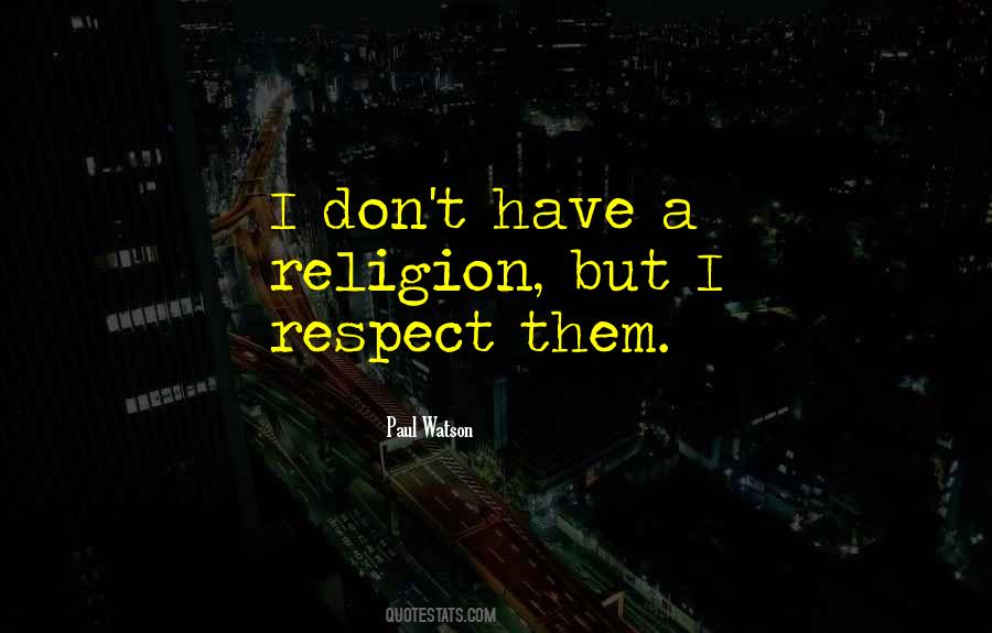 Respect Each Other's Religion Quotes #84497