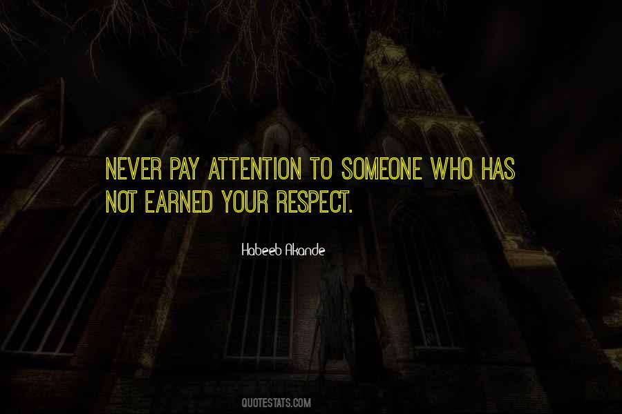 Respect Earned Quotes #1007882