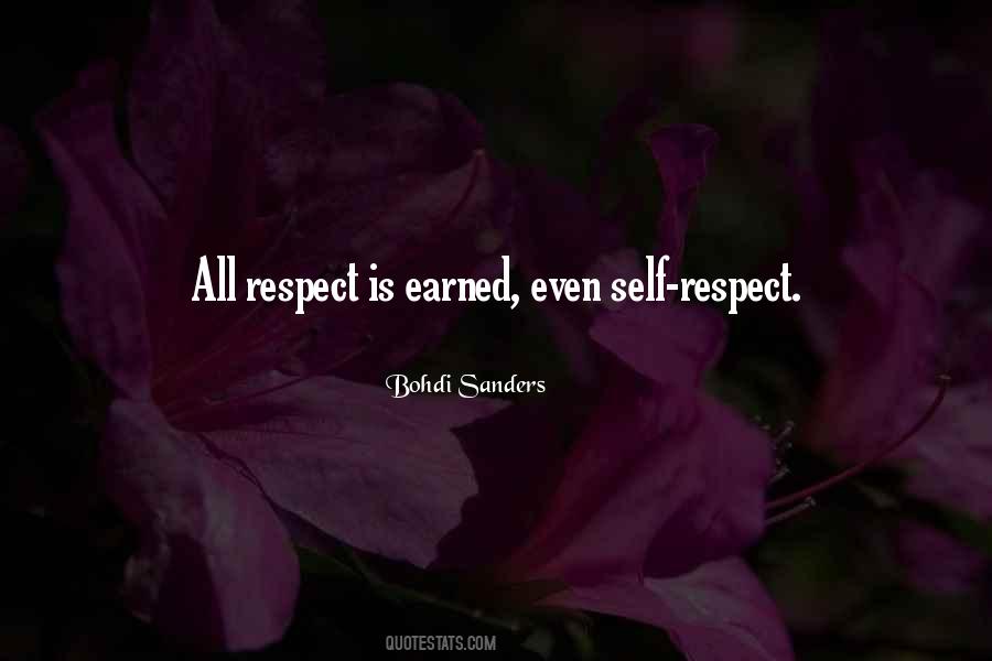 Respect Earned Quotes #772505