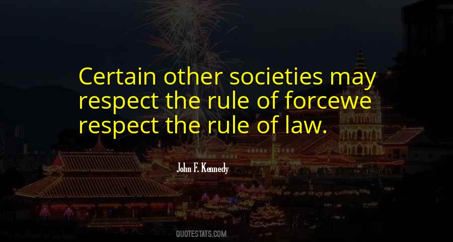 Respect For The Rule Of Law Quotes #1634746