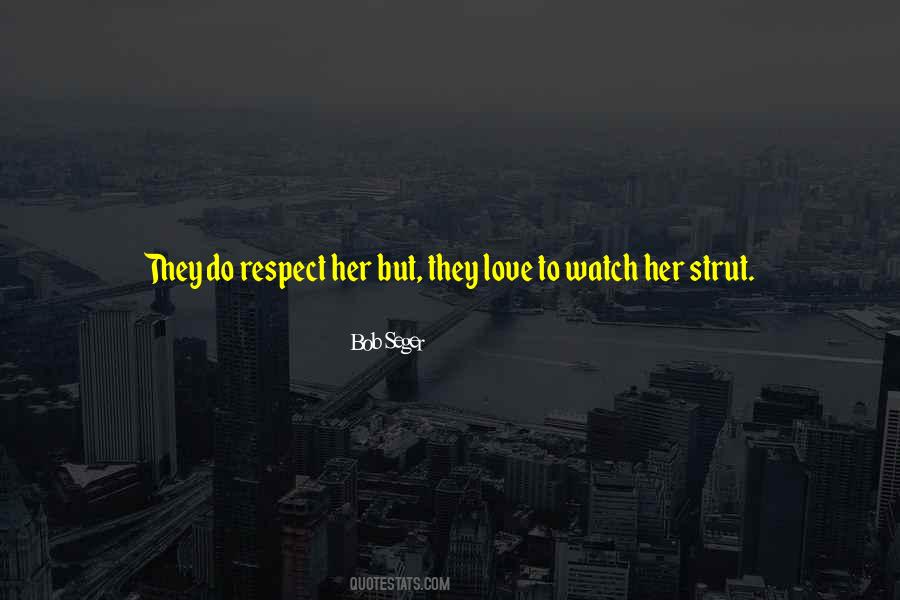 Respect Her Quotes #1747789