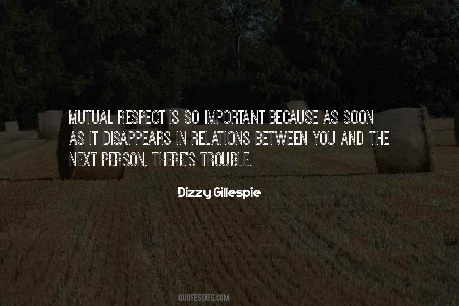 Respect Is Mutual Quotes #890535