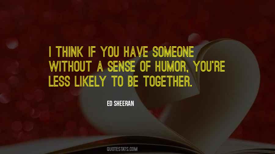 Quotes About Ed Sheeran #257656