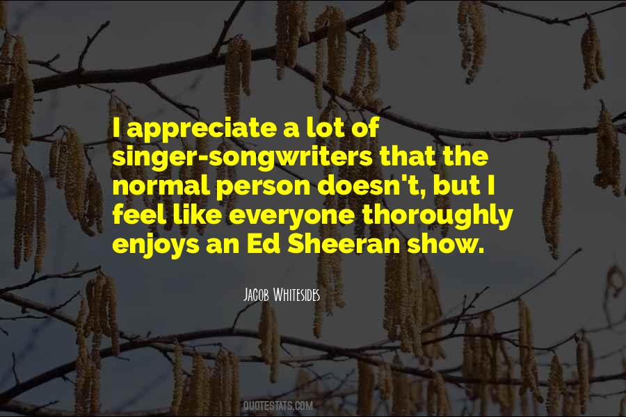 Quotes About Ed Sheeran #279276