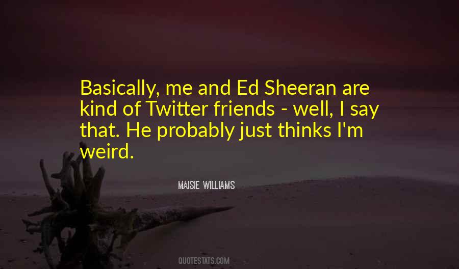 Quotes About Ed Sheeran #81700