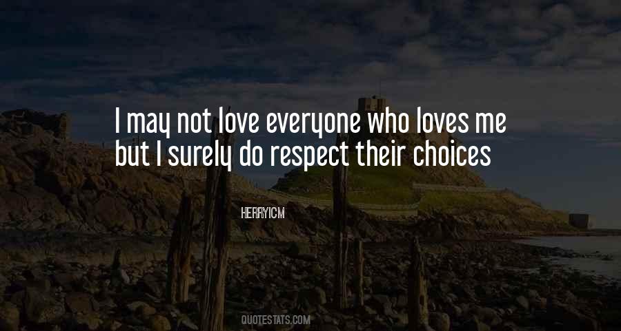 Respect Me Love Quotes #224661